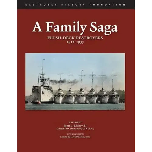 A Family Saga: Flush-Deck Destroyers 1917-1955