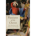 Passions of the Christ: The Emotional Life of Jesus in the Gospels