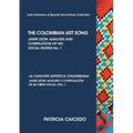 THE COLOMBIAN ART SONG Jaime Leon: Analysis and compilation of his vocal works. Vol.1