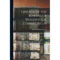 Lineage of the Bowens of Woodstock, Connecticut