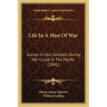 Life In A Man Of War: Scenes In Old Ironsides During Her Cruise In The Pacific (1841)