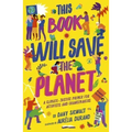 This Book Will Save the Planet: A Climate-Justice Primer for Activists and Changemakers