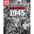 Time-Life World War II: 1945: The Final Victories