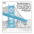 You Will Do Better In Toledo Coloring Book