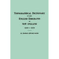 Topographical Dictionary of 2885 English Emigrants to New England, 1620-1650