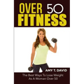 Over 50 Fitness: The Best Ways To Lose Weight As A Woman Over 50