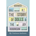 Warwick Doll Museum - The Story of Dolls and the Joy Collection
