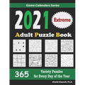 2021 Adult Puzzle Book: 365 Extreme Variety Puzzles for Every Day of the Year: 12 Puzzle Types (Sudoku, Fillomino, Battleships, Calcudoku, Bin