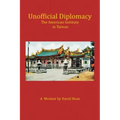 Unofficial Diplomacy: The American Institute in Taiwan: A Memoir