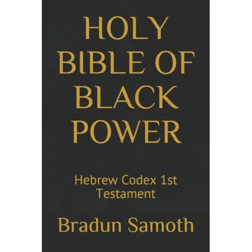 Holy Bible of Black Power: Hebrew Codex 1st Testament