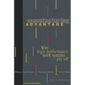 Manufacturing Advantage: Why High Performance Work Systems Pay Off