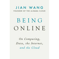 Being Online: On Computing, Data, the Internet, and the Cloud