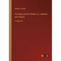 The Kellys and the O'Kellys; or, Landlords and Tenants: in large print