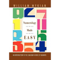 Numerology Made Easy: An Introduction to the Chaldean Science of Numbers
