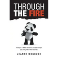 Through the Fire: A Story of a Mother and Son's Love and Courage and Living with Bi-Polar Disorder.