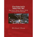 20 Easy Christmas Carols For Beginners Clarinet - Book 1: Big Note Sheet Music With Lettered Noteheads