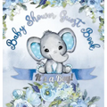 It's a Boy! Baby Shower Guest Book: A Joyful Event with Elephant & Blue Theme, Personalized Wishes, Parenting Advice, Sign-In, Gift Log, Keepsake Phot