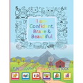 I Am Confident, Brave & Beautiful: Learn Colors, animals, Letters, Numbers, Shapes and Professions - Ultimate Coloring Book for kids and for toddlers