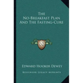 The No-Breakfast Plan and the Fasting-Cure