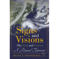 Signs and Visions - The Seen and Unseen: A Personal Testimony