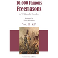 10,000 Famous Freemasons: Vol. III