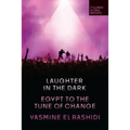 Laughter in the Dark: Egypt to the Tune of Change