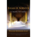 Julian of Norwich: A Mystic for Today