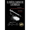 El Difícil Camino de las Drogas