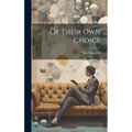 Of Their Own Choice