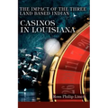 The Impact of the Three Land Based Indian Casinos In Louisiana