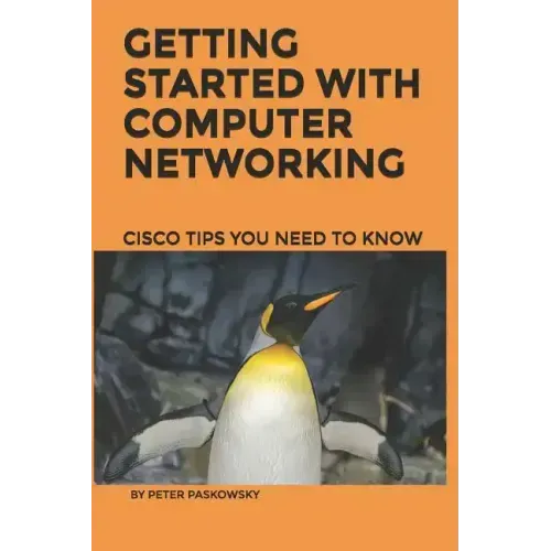 Getting Started With Computer Networking: Cisco Tips You Need To Know