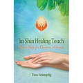 Jin Shin Healing Touch: Quick Help for Common Ailments