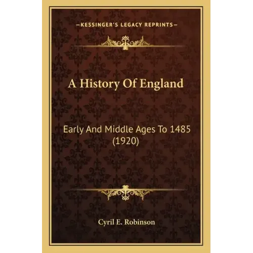 A History Of England: Early And Middle Ages To 1485 (1920)