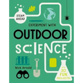 Experiment with Outdoor Science: Fun Projects to Try at Home
