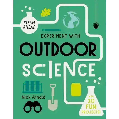 Experiment with Outdoor Science: Fun Projects to Try at Home