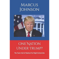 One Nation Under Trump?: The Toxic Cult of Radical Far Right Extremists