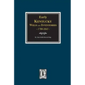 Early Kentucky Wills and Inventories, 1780-1842.
