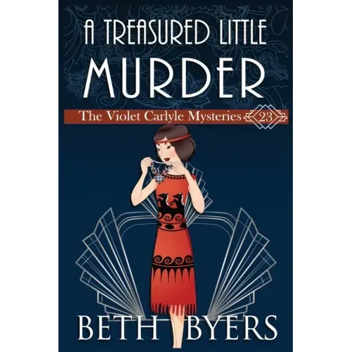 A Treasured Little Murder: A Violet Carlyle Cozy Historical Mystery