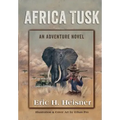 Africa Tusk: an Adventure novel