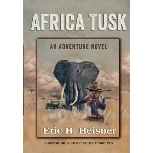Africa Tusk: an Adventure novel