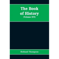 The Book of history: the world's greatest war from the outbreak of the war to the Treaty of Versailles (Volume XVI)