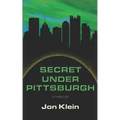 Secret Under Pittsburgh