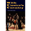 With Custer's Cavalry