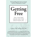 Getting Free: You Can End Abuse and Take Back Your Life