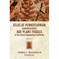 Atlas Of Pennsylvanian (Carboniferous) Age Plant Fossils of the Central Appalachian Coalfields: Volume 2