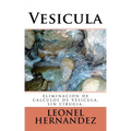 Vesicula: eliminacion de calculos de vesicula, sin cirugia.