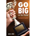 Go Big or Go Home! Examining the Exceptional