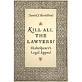 Kill All the Lawyers?: Shakespeare's Legal Appeal
