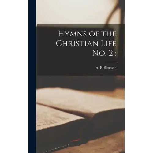 Hymns of the Christian Life No. 2