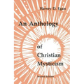 An Anthology of Christian Mysticism